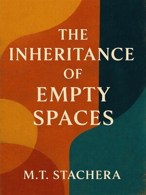 cover image of The Inheritance of Empty Spaces